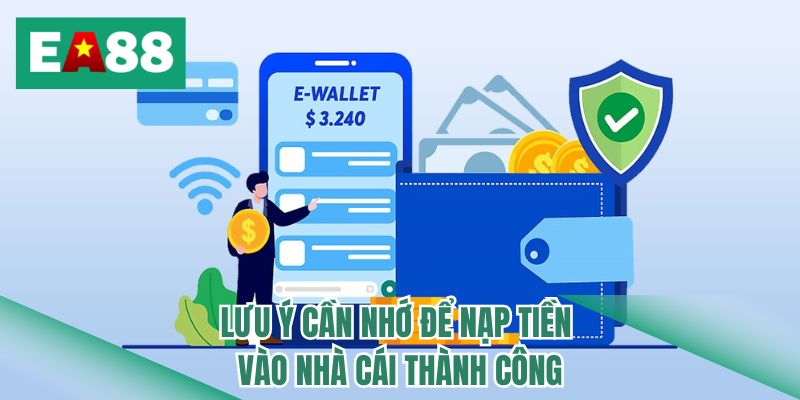 Lưu ý cần nhớ để nạp tiền vào nhà cái thành công 